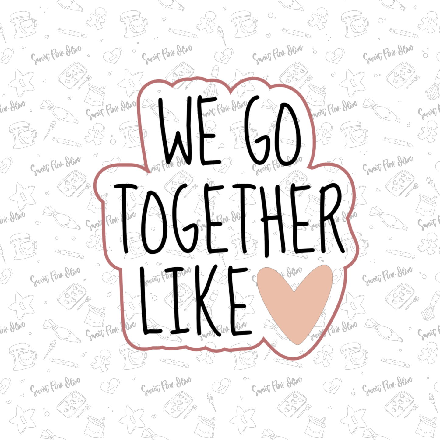 We Go Together Like Plaque 2