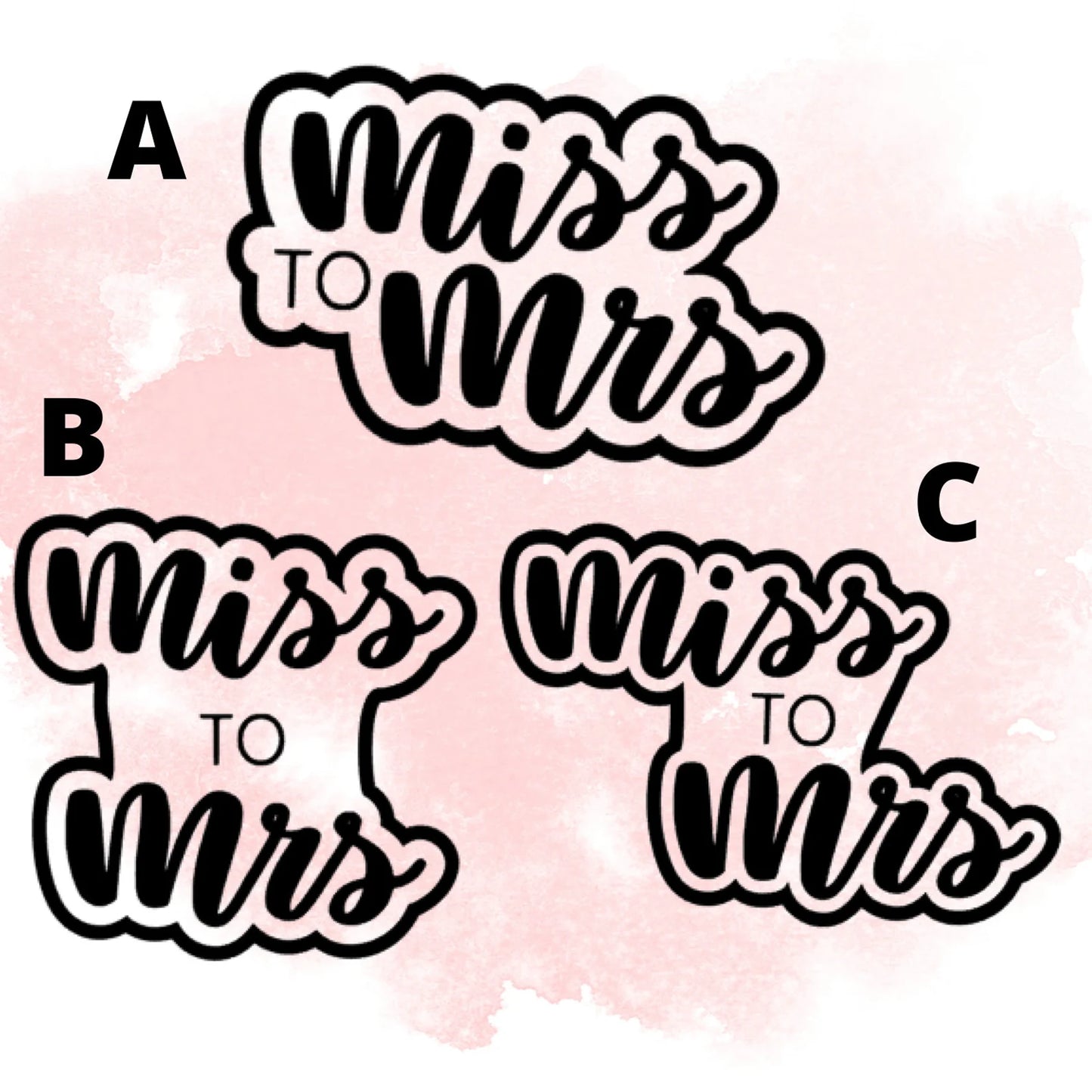 Miss to Mrs Cookie Cutter / Stencil