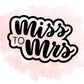 Miss to Mrs Cookie Cutter / Stencil
